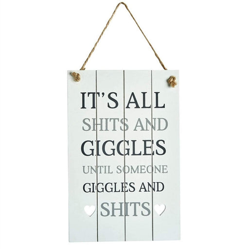 All Shits and Giggles White Wooden Sign - The Present Picker