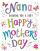 Nana Wishing You a Very Happy Mother's Day Card - The Present Picker