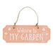 Welcome To My Garden Terracotta Hanging Sign - The Present Picker
